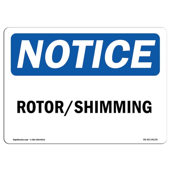 Safety Sign, OSHA Notice, 7" Height, Aluminum, RotorShimming Sign, Landscape